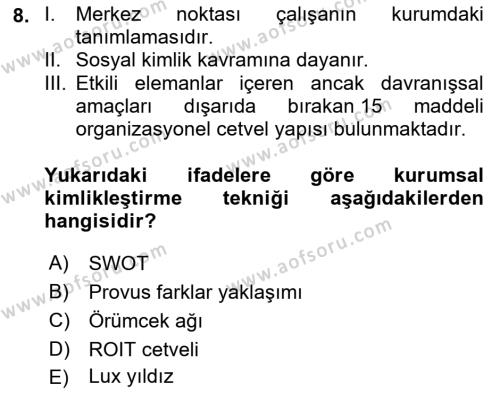 Kurumsal Kimlik Ve İmaj Yönetimi Dersi 2023 - 2024 Yılı (Vize) Ara Sınavı 8. Soru