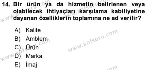 Kurumsal Kimlik Ve İmaj Yönetimi Dersi 2023 - 2024 Yılı (Final) Dönem Sonu Sınavı 14. Soru