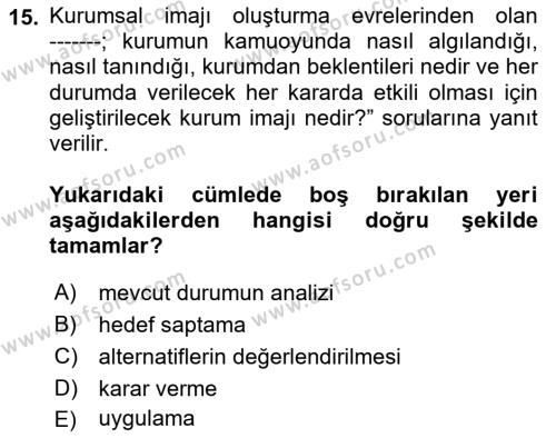 Kurumsal Kimlik Ve İmaj Yönetimi Dersi 2023 - 2024 Yılı (Final) Dönem Sonu Sınavı 15. Soru