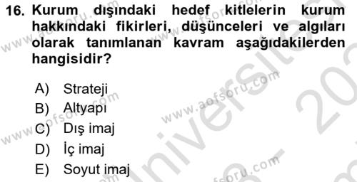 Kurumsal Kimlik Ve İmaj Yönetimi Dersi 2023 - 2024 Yılı (Final) Dönem Sonu Sınavı 16. Soru