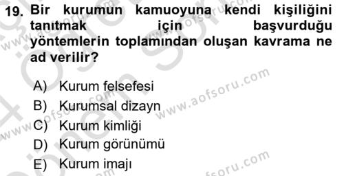 Kurumsal Kimlik Ve İmaj Yönetimi Dersi 2023 - 2024 Yılı (Final) Dönem Sonu Sınavı 19. Soru