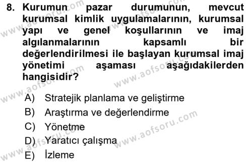 Kurumsal Kimlik Ve İmaj Yönetimi Dersi 2023 - 2024 Yılı (Final) Dönem Sonu Sınavı 8. Soru