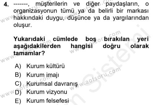 Kurum Kültürü Dersi 2018 - 2019 Yılı (Final) Dönem Sonu Sınavı 4. Soru