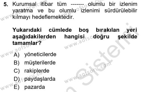 Kurum Kültürü Dersi 2023 - 2024 Yılı (Final) Dönem Sonu Sınavı 5. Soru