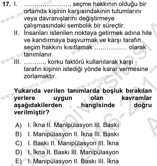 Profesyonel Yaşamda İmaj ve İtibar Yönetimi Dersi 2016 - 2017 Yılı (Vize) Ara Sınavı 17. Soru