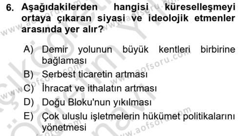 Küreselleşme ve Kültürlerarası İletişim Dersi 2020 - 2021 Yılı Yaz Okulu Sınavı 6. Soru