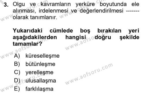 Küreselleşme ve Kültürlerarası İletişim Dersi 2022 - 2023 Yılı Yaz Okulu Sınavı 3. Soru