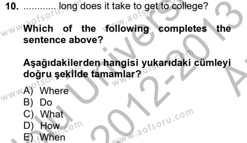 İngilizce 2 Dersi 2012 - 2013 Yılı (Vize) Ara Sınavı 10. Soru
