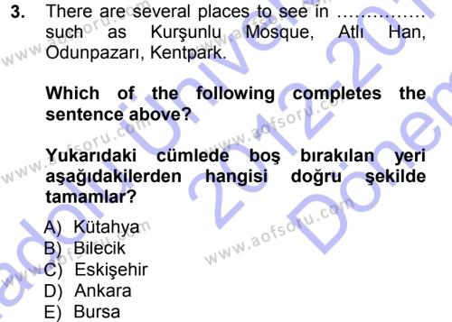 Turizm İçin 1ngilizce 1 Dersi 2012 - 2013 Yılı (Final) Dönem Sonu Sınavı 3. Soru