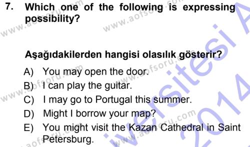 Turizm İçin 1ngilizce 1 Dersi 2013 - 2014 Yılı (Vize) Ara Sınavı 7. Soru