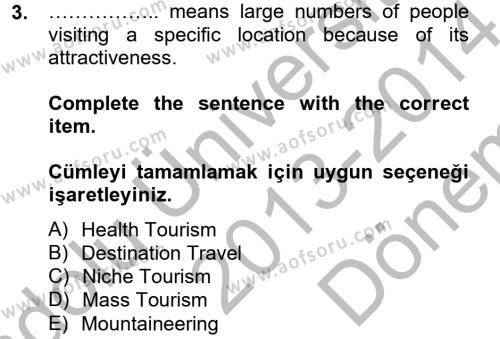 Turizm İçin İngilizce 2 Dersi 2013 - 2014 Yılı (Final) Dönem Sonu Sınavı 3. Soru