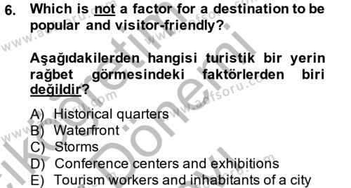 Turizm İçin İngilizce 2 Dersi 2013 - 2014 Yılı (Final) Dönem Sonu Sınavı 6. Soru