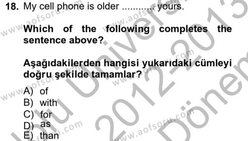 İngilizce 2 Dersi 2012 - 2013 Yılı (Final) Dönem Sonu Sınavı 18. Soru