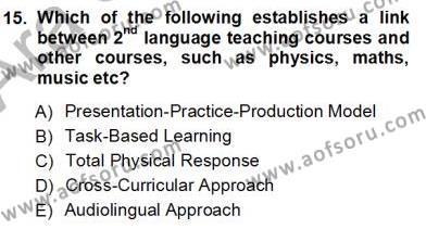 Çocuklara Yabancı Dil Öğretimi 1 Dersi 2012 - 2013 Yılı (Vize) Ara Sınavı 15. Soru