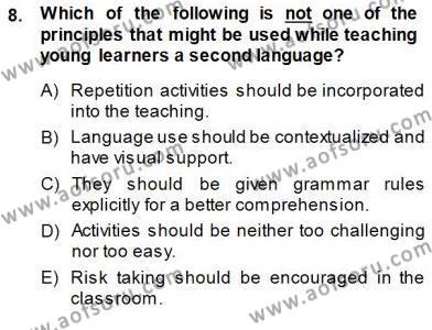 Çocuklara Yabancı Dil Öğretimi 1 Dersi 2013 - 2014 Yılı (Final) Dönem Sonu Sınavı 8. Soru