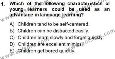 Çocuklara Yabancı Dil Öğretimi 1 Dersi 2014 - 2015 Yılı (Vize) Ara Sınavı 1. Soru