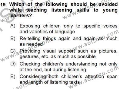 Çocuklara Yabancı Dil Öğretimi 1 Dersi 2015 - 2016 Yılı (Final) Dönem Sonu Sınavı 19. Soru