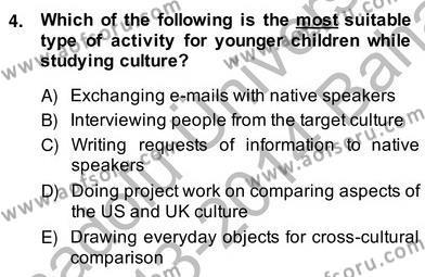 Çocuklara Yabancı Dil Öğretimi 2 Dersi 2013 - 2014 Yılı (Vize) Ara Sınavı 4. Soru