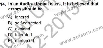 İngilizce Öğretiminde Yaklaşımlar Dersi 2012 - 2013 Yılı (Vize) Ara Sınavı 14. Soru
