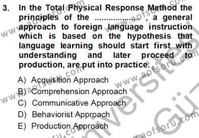 İngilizce Öğretiminde Yaklaşımlar Dersi 2012 - 2013 Yılı (Vize) Ara Sınavı 3. Soru
