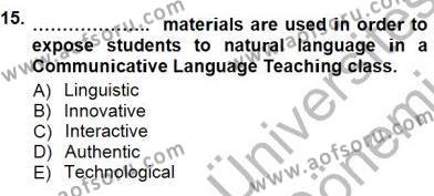 İngilizce Öğretiminde Yaklaşımlar Dersi 2012 - 2013 Yılı (Final) Dönem Sonu Sınavı 15. Soru