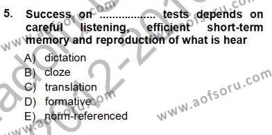 Yabancı Dil Öğretiminde Ölçme Ve Değerlendirme 1 Dersi 2012 - 2013 Yılı (Vize) Ara Sınavı 5. Soru