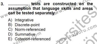 Yabancı Dil Öğretiminde Ölçme Ve Değerlendirme 1 Dersi 2013 - 2014 Yılı (Final) Dönem Sonu Sınavı 3. Soru