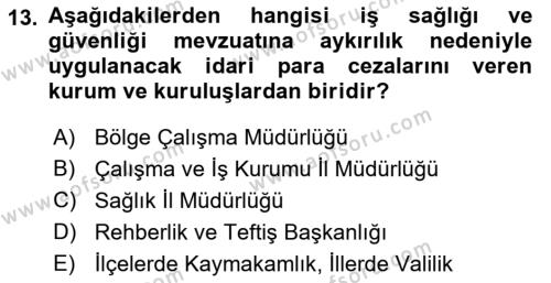 İş Sağlığı ve Güvenliğinin Temelleri Dersi 2022 - 2023 Yılı (Vize) Ara Sınavı 13. Soru