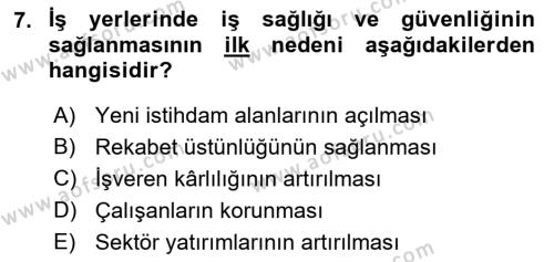 İş Sağlığı ve Güvenliğinin Temelleri Dersi 2022 - 2023 Yılı (Vize) Ara Sınavı 7. Soru