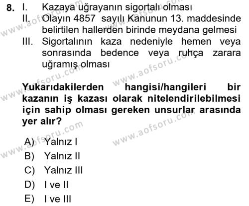 İş Sağlığı ve Güvenliğinin Temelleri Dersi 2022 - 2023 Yılı (Vize) Ara Sınavı 8. Soru