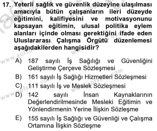 İş Sağlığı ve Güvenliğinin Temelleri Dersi 2022 - 2023 Yılı (Final) Dönem Sonu Sınavı 17. Soru