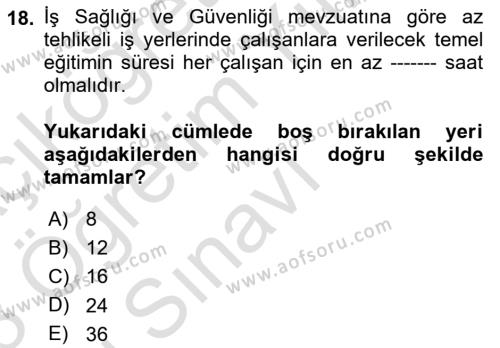 İş Sağlığı ve Güvenliğinin Temelleri Dersi 2022 - 2023 Yılı Yaz Okulu Sınavı 18. Soru