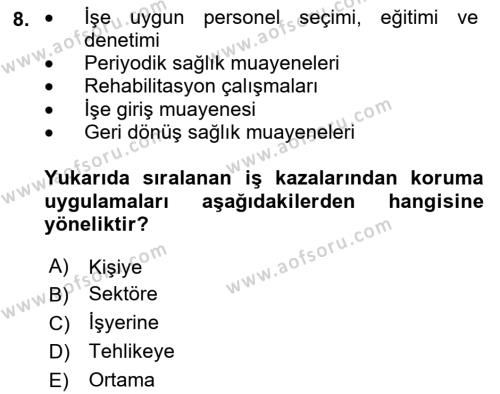 İş Sağlığı ve Güvenliğinin Temelleri Dersi 2022 - 2023 Yılı Yaz Okulu Sınavı 8. Soru