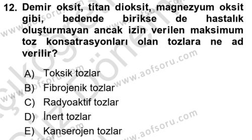 İş Sağlığı ve Güvenliğinin Temelleri Dersi 2023 - 2024 Yılı (Vize) Ara Sınavı 12. Soru