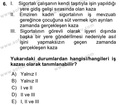 İş Sağlığı ve Güvenliğinin Temelleri Dersi 2023 - 2024 Yılı (Vize) Ara Sınavı 6. Soru