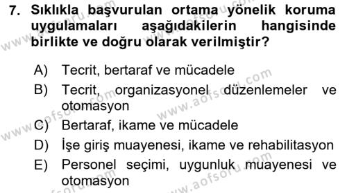 İş Sağlığı ve Güvenliğinin Temelleri Dersi 2023 - 2024 Yılı (Vize) Ara Sınavı 7. Soru