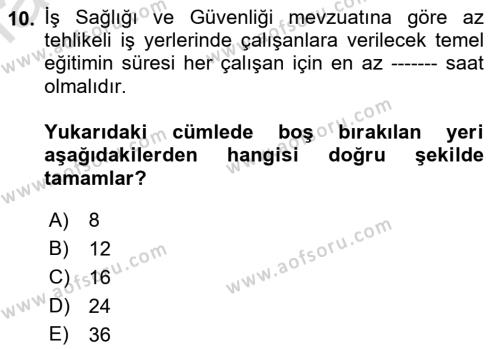 İş Sağlığı ve Güvenliğinin Temelleri Dersi 2023 - 2024 Yılı (Final) Dönem Sonu Sınavı 10. Soru