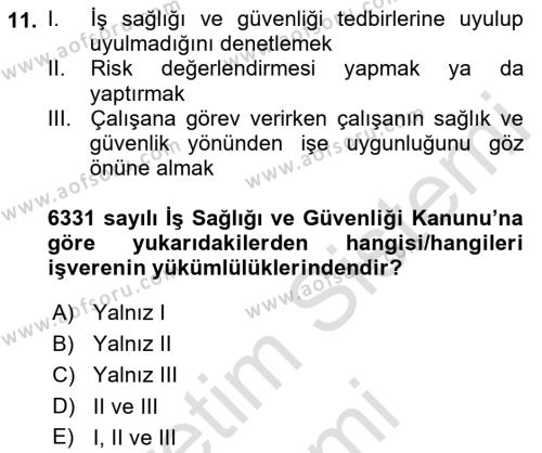 İş Sağlığı ve Güvenliğinin Temelleri Dersi 2023 - 2024 Yılı (Final) Dönem Sonu Sınavı 11. Soru