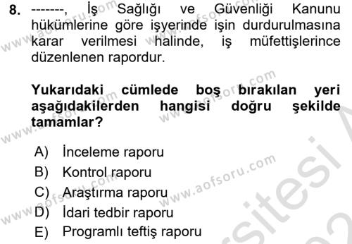 İş Sağlığı ve Güvenliğinin Temelleri Dersi 2023 - 2024 Yılı (Final) Dönem Sonu Sınavı 8. Soru