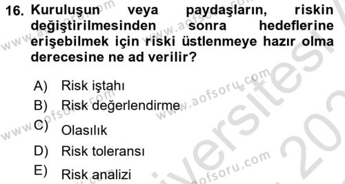 Yönetim Sistemleri ve Risk Yönetimi Dersi 2022 - 2023 Yılı Yaz Okulu Sınavı 16. Soru