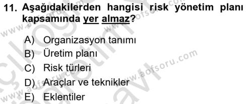 Yönetim Sistemleri ve Risk Yönetimi Dersi 2023 - 2024 Yılı Yaz Okulu Sınavı 11. Soru