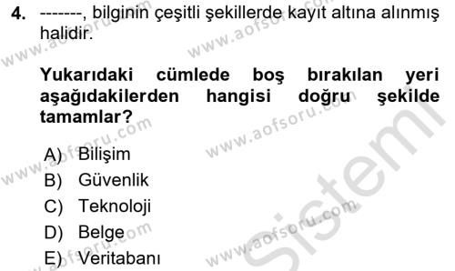 Çalışma Hayatında Bilgi ve Belge Yönetimi Dersi 2023 - 2024 Yılı (Vize) Ara Sınavı 4. Soru