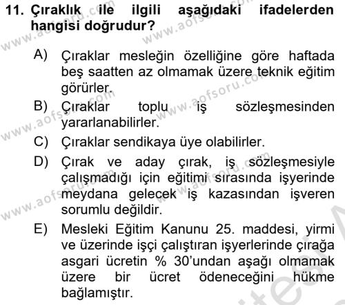 İş Sağlığı ve Güvenliği Mevzuatı Dersi 2019 - 2020 Yılı (Vize) Ara Sınavı 11. Soru