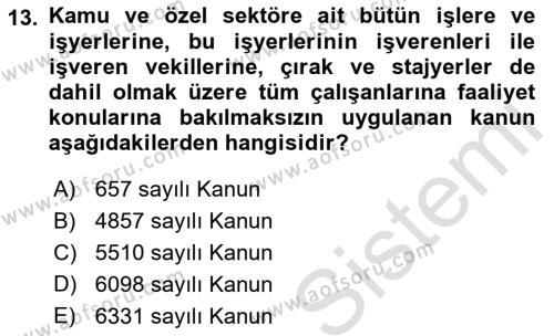 İş Sağlığı ve Güvenliği Mevzuatı Dersi 2019 - 2020 Yılı (Final) Dönem Sonu Sınavı 13. Soru