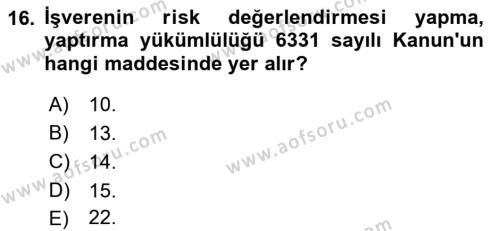 İş Sağlığı ve Güvenliği Mevzuatı Dersi 2019 - 2020 Yılı (Final) Dönem Sonu Sınavı 16. Soru