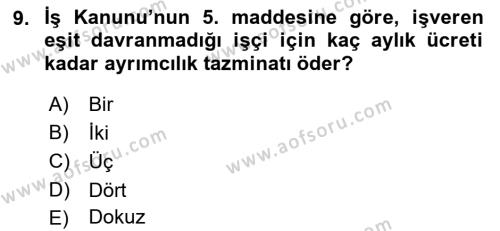 İş Sağlığı ve Güvenliği Mevzuatı Dersi 2019 - 2020 Yılı (Final) Dönem Sonu Sınavı 9. Soru