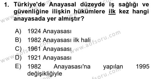 İş Sağlığı ve Güvenliği Mevzuatı Dersi 2021 - 2022 Yılı (Vize) Ara Sınavı 1. Soru