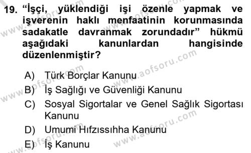 İş Sağlığı ve Güvenliği Mevzuatı Dersi 2021 - 2022 Yılı (Vize) Ara Sınavı 19. Soru