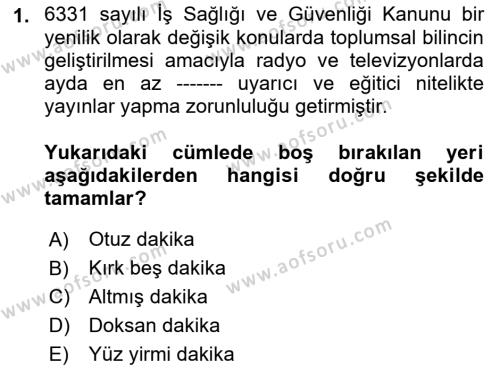 İş Sağlığı ve Güvenliği Mevzuatı Dersi 2021 - 2022 Yılı (Final) Dönem Sonu Sınavı 1. Soru