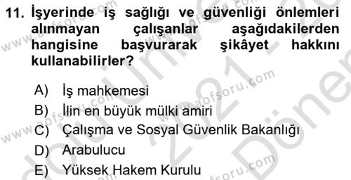 İş Sağlığı ve Güvenliği Mevzuatı Dersi 2021 - 2022 Yılı (Final) Dönem Sonu Sınavı 11. Soru